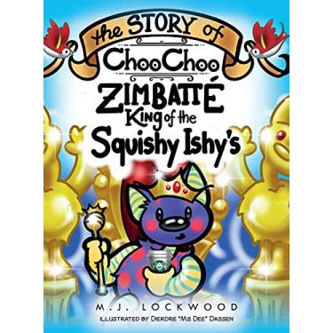 Imagem de The Story of Choo Choo Zimbatte King of Squishy Ishy's