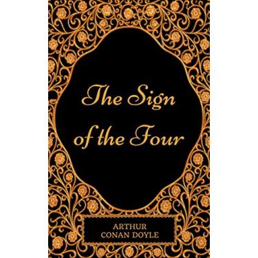 Imagem de The Sign of the Four: By Arthur Conan Doyle - Illustrated (English Edition)