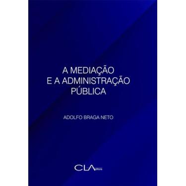 Imagem de Livro - A Mediação e a Administração Pública