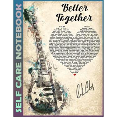 Imagem de Self Care Notebook: Better Together Spend Few Minutes Journal to Inspire a Happier, Healthier & More Grateful Mindset. My Self-Care, Fitness, ... Time Management and Focus - Task Organizer