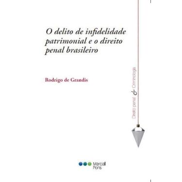 Imagem de O delito de infidelidade patrimonial e o direito penal brasileiro