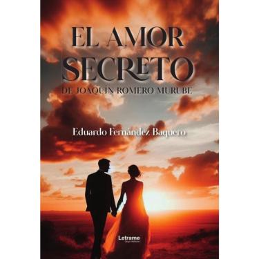 Imagem de El amor secreto de Joaquín Romero Murube - Espanhol