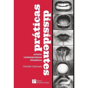 Imagem de Práticas Dissidentes - Artistas Contemporâneas Brasileiras