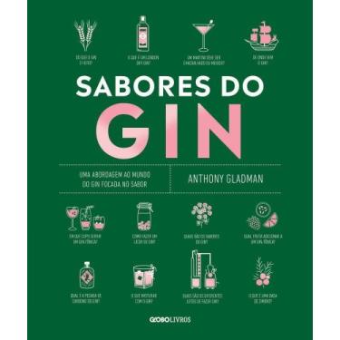 Imagem de Sabores Do Gin - Uma Abordagem Ao Mundo Do Gin Focada No Sabor - GLOBO