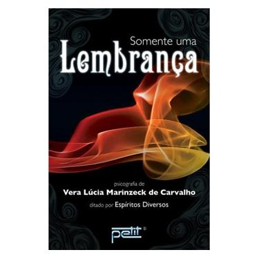 Imagem de Livro - Somente uma Lembrança - Vera Lucia Marinzeck Carvalho