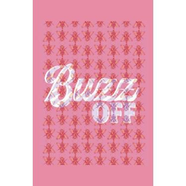 Imagem de Caderno de frases atrevidas "Buzz Off" – 14 x 21,6 cm, 120 páginas, forrado com cabeçalho de data e seção de objetivos, acabamento fosco de brochura, ótimo para escola, trabalho, pessoal, academia,