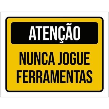 Imagem de Placa Atenção Nunca Jogue Ferramentas 27X35 - Sinalizo