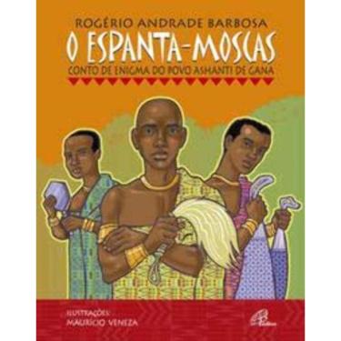 Imagem de o Espanta Moscas - Conto De Enigma Do Povo Ashanti De Gana