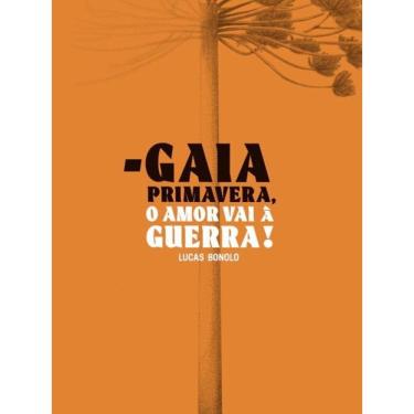 Imagem de Gaia Primavera - O Amor Vai A Guerra!