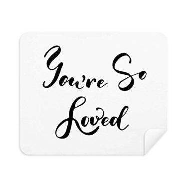 Imagem de DIYthinker Pano de limpeza de tela You Are So Loved estilo citação 2 peças tecido de camurça