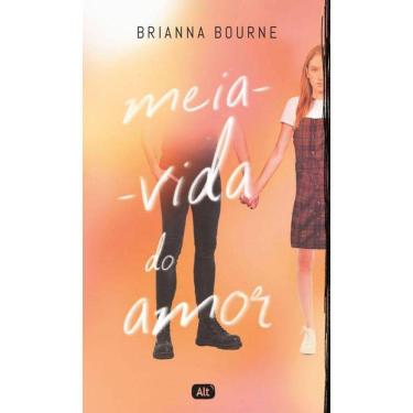 Imagem de Meia Vida do Amor: Livro 400 páginas, ISBN 9786585348157