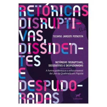 Imagem de Retóricas Disruptivas, Dissidentes E Despudoradas
