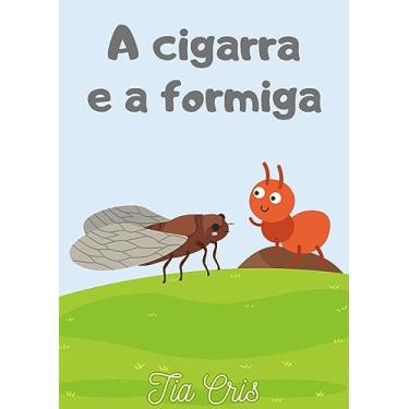 Imagem de A cigarra e a formiga (Clássicos da literatura infantil)