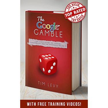 Imagem de The Google Gamble: Small Business SEO Training with Google Search Optimization, SEO for Small Business and using an SEO Consultant (English Edition)