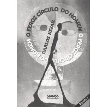 Imagem de O feroz círculo do homem - Nicodemos Neves Sena Editora e Livraria - M