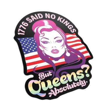 Imagem de 1776 Said No Kings But Queens? Absolutamente – Adesivo Drag Queen de 5 polegadas – Decalque de vinil patriótico LGBTQ+ engraçado para laptops, carros, garrafas de água, cadernos – À prova de