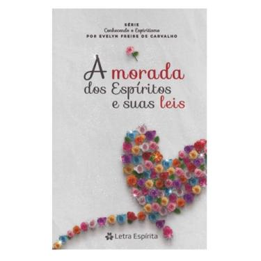 Imagem de A morada dos espíritos e suas leis serie conhecendo o espir - LETRA ES