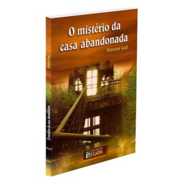 Imagem de O Mistério da Casa Abandonada - Romance de Marconi Leal - O CLARIM