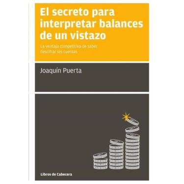 Imagem de El secreto para interpretar balances de un vistazo: La ventaja competitiva de saber descifrar las cu
