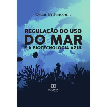Imagem de Regulação do uso do mar e a biotecnologia azul-Português