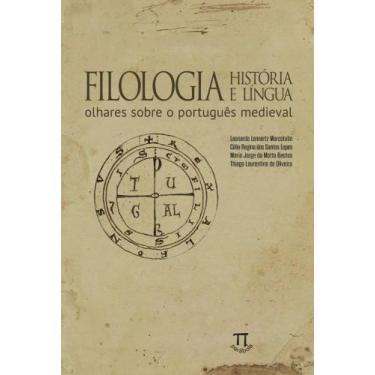 Imagem de Filologia História E Língua - Olhares Sobre O Português Medieval - PAR
