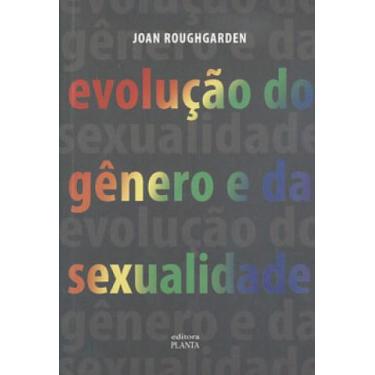 Imagem de Evoluçao do genero e da sexualidade - PLANTA ** - PLANTA (ZBN)