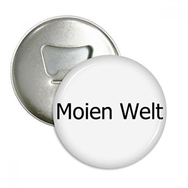 Imagem de Olá Mundo Luxemburgo Abridor de Garrafas Imã Emblema Multifuncional