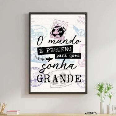 Imagem de Quadro Mundo Pequeno Sonho Grande 24x18cm - com vidro - Quadros On-lin