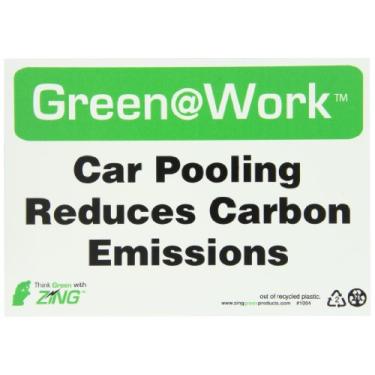 Imagem de Zing Green Products 1004 Placa de plástico reciclado verde no trabalho "Car Pooling Reduce Carbon Emissions", 25,4 cm de comprimento, 18 cm de largura