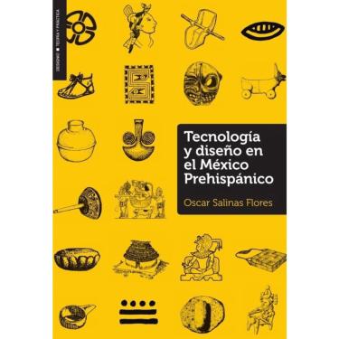 Imagem de Tecnología y diseño en el México prehispánico-Espanhol