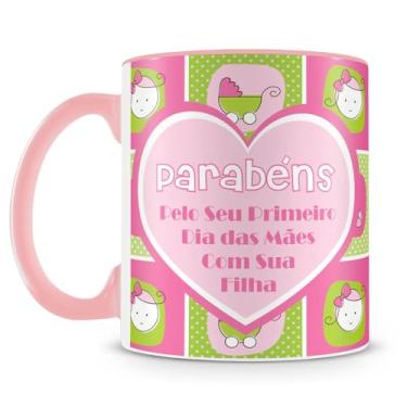 Imagem de Caneca Primeiro Dia Das Mães Filha (Com Foto)