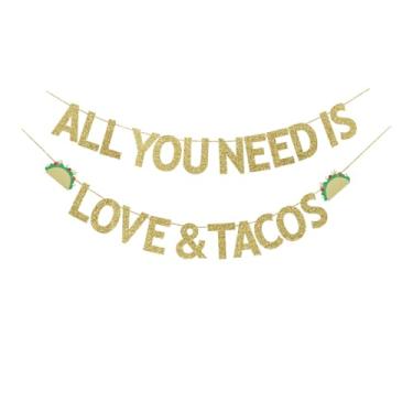 Imagem de SNFHWL Faixa All You Need Is Love & Tacos, placa de festa temática mexicana, chá de panela | Noivado de casamento | despedida de solteira | Artigos de festa do dia dos namorados decorações de bunting