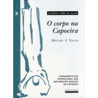 Imagem de Corpo Na Capoeira, O - Vol.3