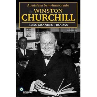 Imagem de Sutileza Bem-Humorada De Winston Churchill: Suas Grandes Tiradas