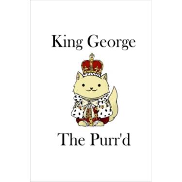 Imagem de King George the Purr'd Notebook: Journal, paperback, 6x9 inches, 100 pages
