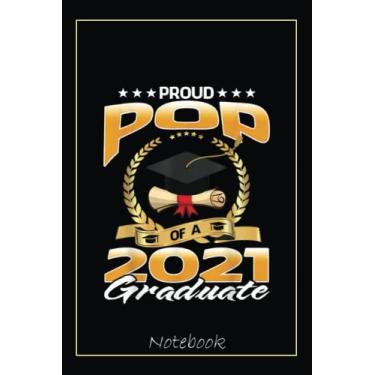 Imagem de Proud Pop Of A 2021 Graduate Notebook: Graduation Gift Diary For Notes, Congratulations, Graduate Journal, Gold Graduate Gifts, Graduation Journal, 6x9 college ruled notebook