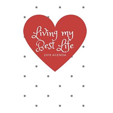 Imagem de Living My Best Life 2019 Agenda: 365 Page Daily Planner
