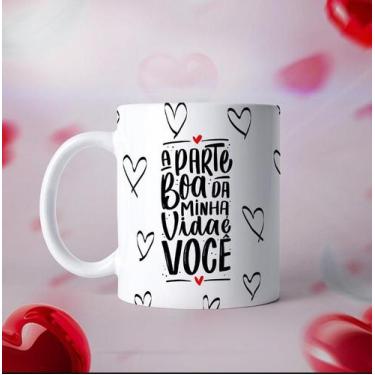 Imagem de Caneca Dia dos Namorados  Boa Parte da Minha Vida e você - Caneca Com 