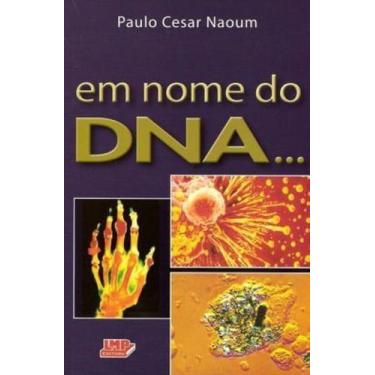 Imagem de Livro - Em Nome do DNA... - Naoum - Lmp