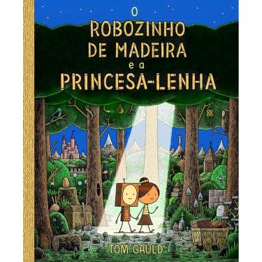 Imagem de O Robozinho de Madeira e a Princesa Lenha