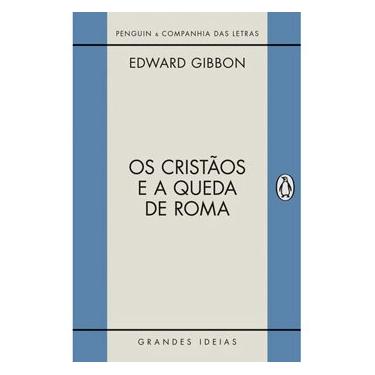 Imagem de Livro - Os Cristãos e a Queda de Roma - Edward Gibbon