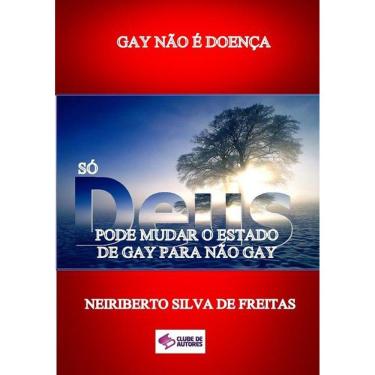 Imagem de Gay Nao E Doenca: So Deus Pode Mudar O Estado De Gay Para Nao Gay