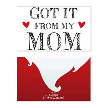 Imagem de Got It From My Mom Children Mother Presente Holiday Holiday Merry Christmas Cartão de parabéns Natal Letra Mensagem