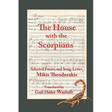 Imagem de The House with the Scorpions: Selected Poems and Song-Lyrics of Mikis Theodorakis