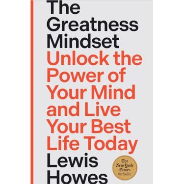 Imagem de The Greatness Mindset: Unlock the Power of Your Mind and Live Your Best Life Today