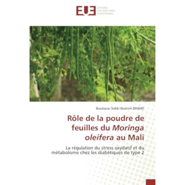 Imagem de Rôle de la poudre de feuilles du Moringa oleifera au Mali: La régulation du stress oxydatif et dumétabolisme chez les diabétiques de type 2