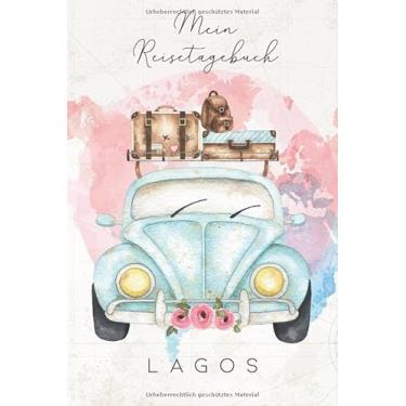 Imagem de Mein Reisetagebuch Lagos: 6x9 Reise Journal I Notizbuch mit Checklisten zum Ausfüllen I Perfektes Geschenk für den Trip nach Lagos für jeden Reisenden