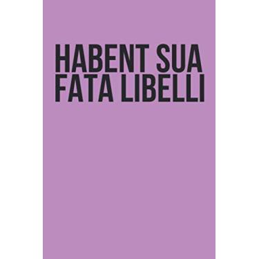 Imagem de Habent sua fata libelli latin quote Books have their own destinies notebook: Lined Journal for person who loves latin, 120 Pages, 6 x 9, Soft Cover, Matte Finish, black
