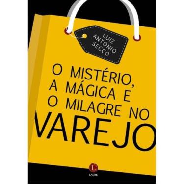 Imagem de O mistério, a mágica e o milagre no varejo