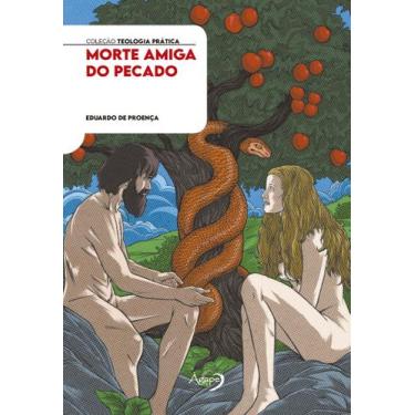 Imagem de Livro - Morte amiga do pecado: uma análise bíblica das consequências d